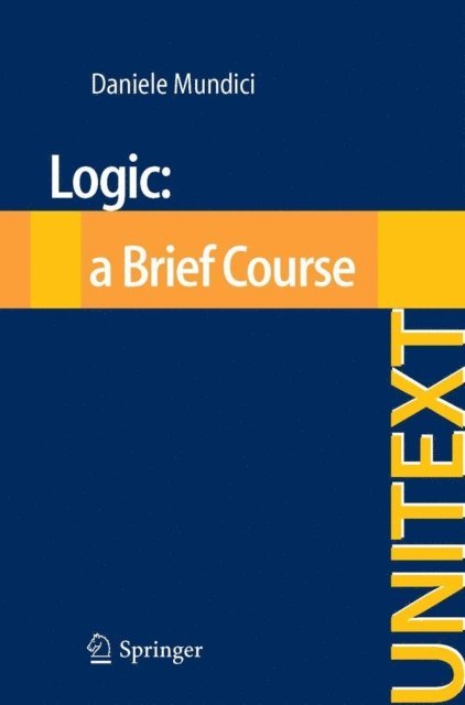 Daniele Mundici - Logic: a Brief Course, E-bok