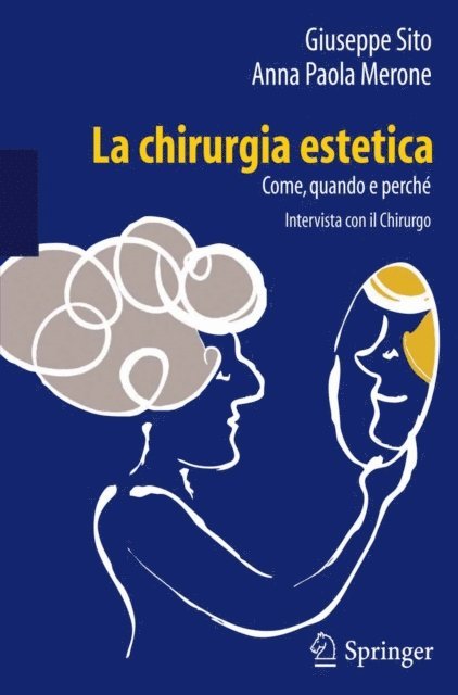 Anna Paola Merone, Giuseppe Sito - La chirurgia estetica: come, quando e perché, E-bok