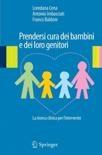 Franco Baldoni, Antonio Imbasciati, Loredana Cena - Prendersi cura dei bambini e dei loro genitori, E-bok