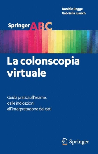 Gabriella Iussich, Daniele Regge - La colonscopia virtuale, E-bok