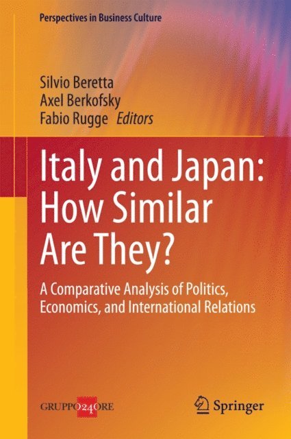 Fabio Rugge, Axel Berkofsky, Silvio Beretta - Italy and Japan: How Similar Are They?, E-bok