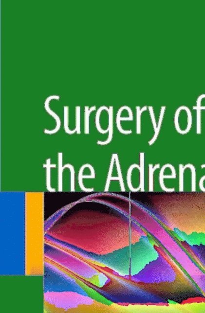Celestino Pio Lombardi, Rocco Bellantone, Carlo Bergamini, Andrea Valeri - Surgery of the Adrenal Gland, E-bok