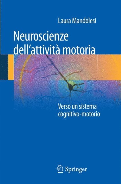 Laura Mandolesi - Neuroscienze dell'attività motoria, E-bok