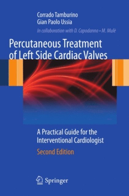 Gian Paolo Ussia, Corrado Tamburino - Percutaneous Treatment of Left Side Cardiac Valves, E-bok