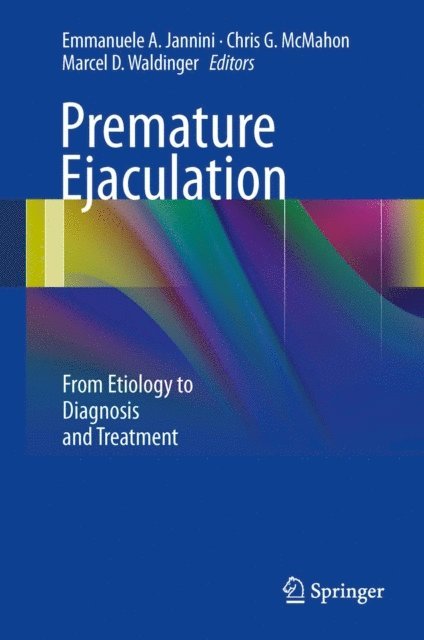 Marcel D. Waldinger, Chris G. McMahon, Emmanuele A. Jannini - Premature Ejaculation, E-bok
