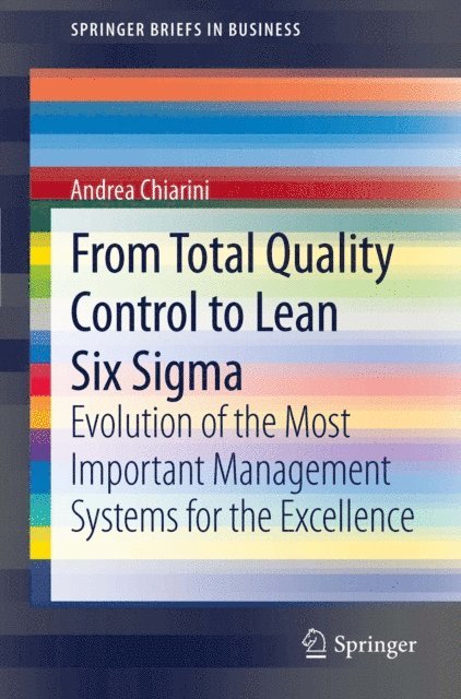 Andrea Chiarini - From Total Quality Control to Lean Six Sigma, E-bok