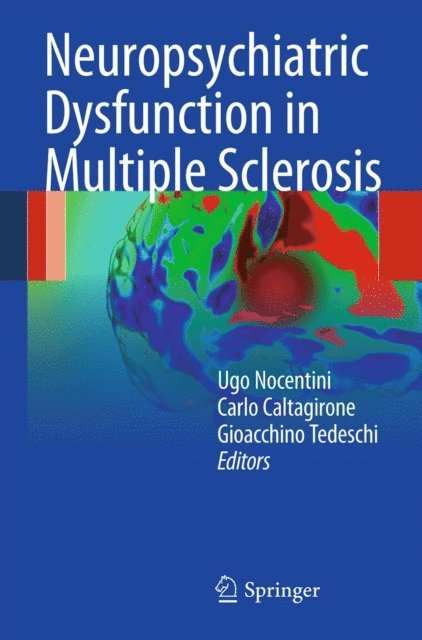 Gioacchino Tedeschi, Carlo Caltagirone, Ugo Nocentini - Neuropsychiatric Dysfunction in Multiple Sclerosis, E-bok