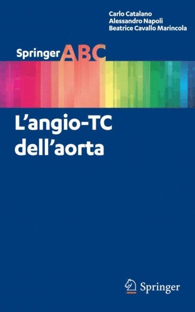 Beatrice Cavallo Marincola, Alessandro Napoli, Carlo Catalano - L’angio-TC dell’aorta, E-bok