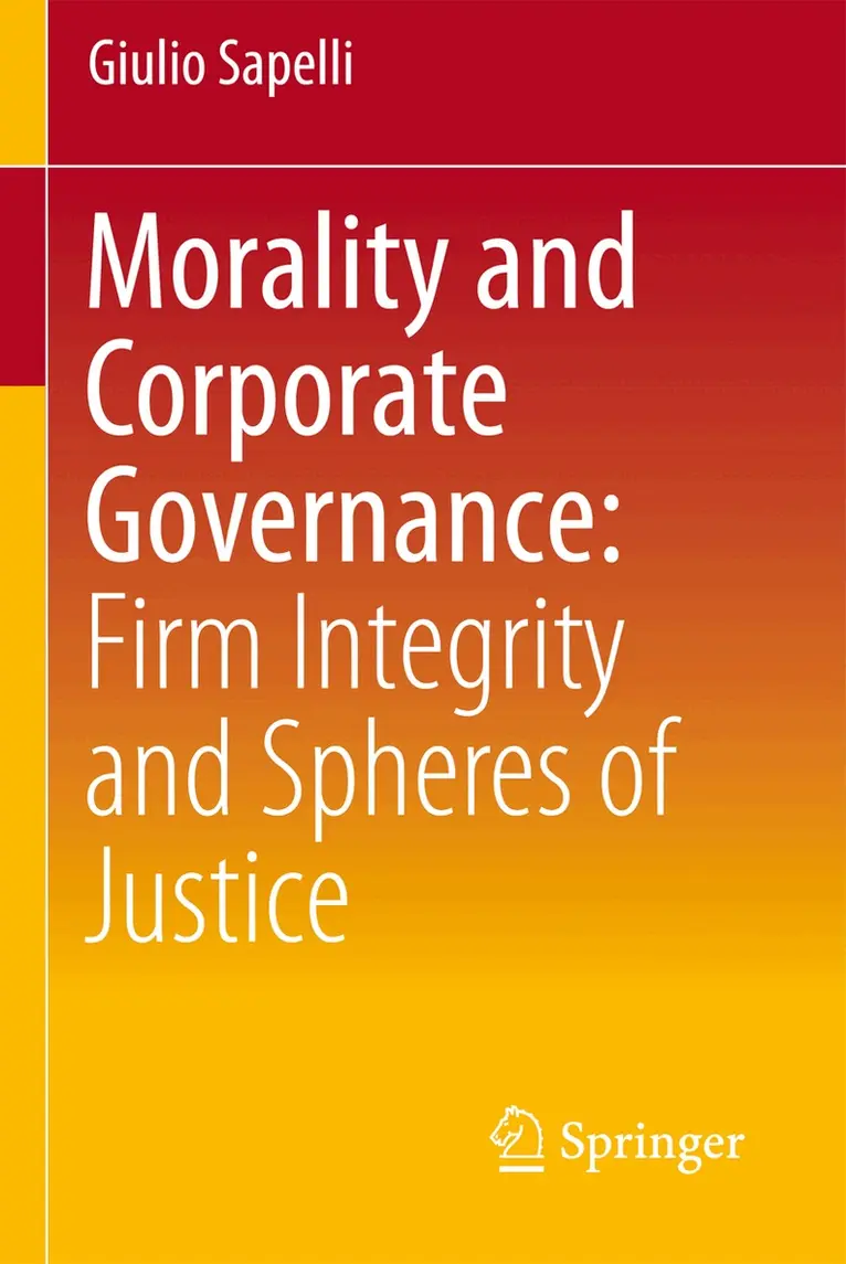 Giulio Sapelli - Morality and Corporate Governance: Firm Integrity and Spheres of Justice, Häftad. Tillgänglighet: Lägg i varukorg