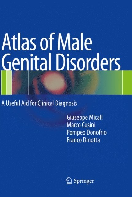 Pompeo Donofrio, Marco Cusini, Giuseppe Micali - Atlas of Male Genital Disorders, E-bok