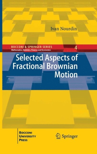 Ivan Nourdin - Selected Aspects of Fractional Brownian Motion, E-bok