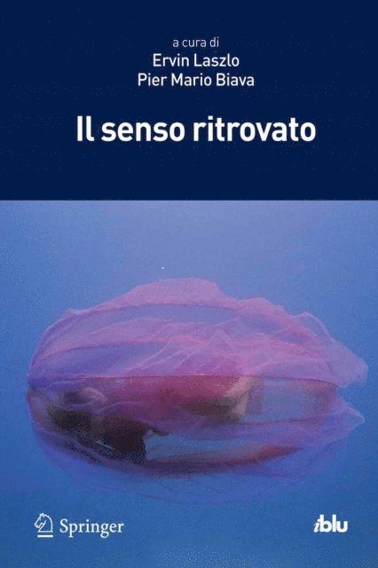 Pier Mario Biava, Ervin Laszlo - Il senso ritrovato, E-bok