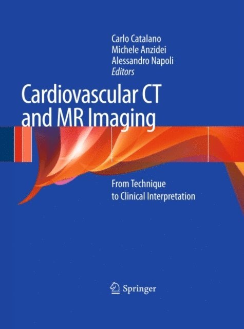 Alessandro Napoli, Michele Anzidei, Carlo Catalano - Cardiovascular CT and MR Imaging, E-bok