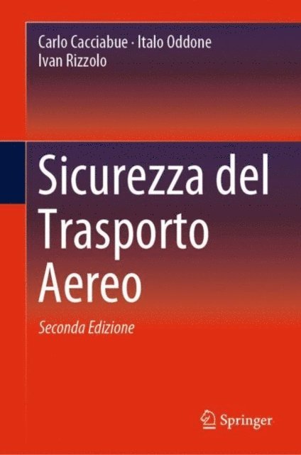 Ivan Rizzolo, Italo Oddone, Carlo Cacciabue - Sicurezza del Trasporto Aereo, E-bok