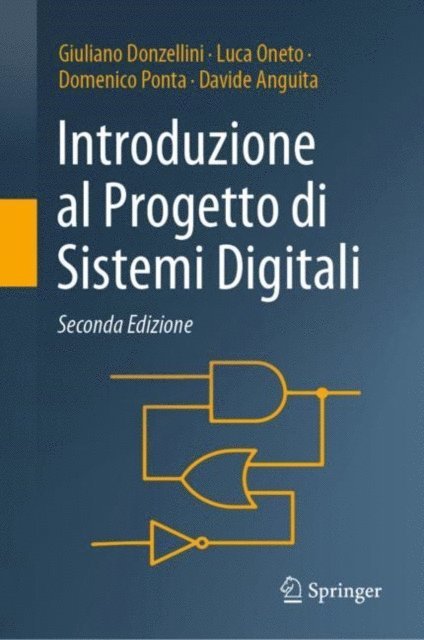 Davide Anguita, Domenico Ponta, Luca Oneto, Giuliano Donzellini - Introduzione al Progetto di Sistemi Digitali, E-bok