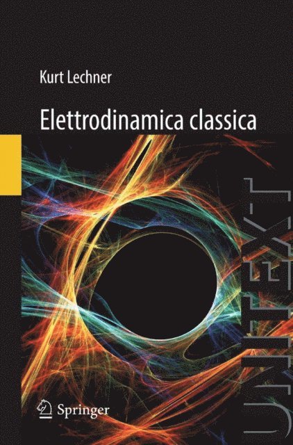 Kurt Lechner - Elettrodinamica Classica, E-bok
