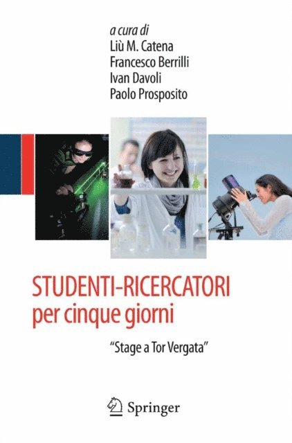 Paolo Prosposito, Ivan Davoli, Francesco Berrilli, Liu Catena - STUDENTI-RICERCATORI per cinque giorni, E-bok