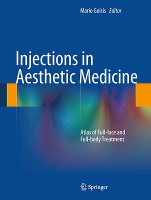 Injections in Aesthetic Medicine av Mario Goisis