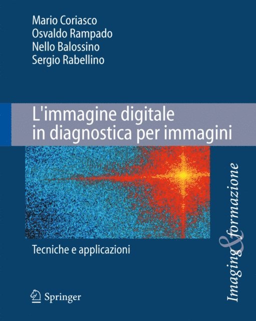 Sergio Rabellino, Nello Balossino, Osvaldo Rampado, Mario Coriasco - L'immagine digitale in diagnostica per immagini, E-bok
