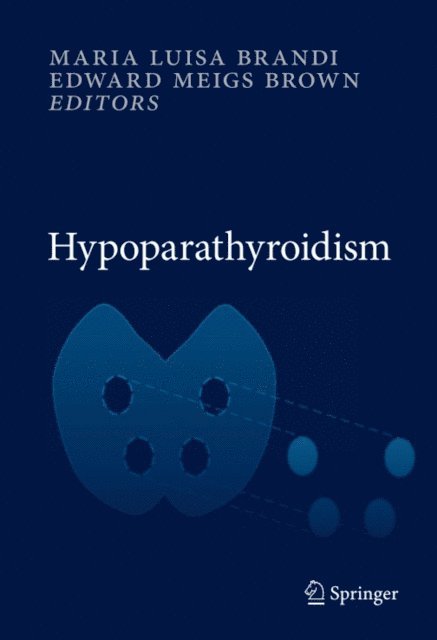 Edward Meigs Brown, Maria Luisa Brandi - Hypoparathyroidism, E-bok