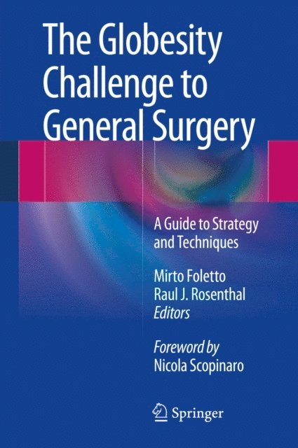 Raul J. Rosenthal, Mirto Foletto - Globesity Challenge to General Surgery, E-bok