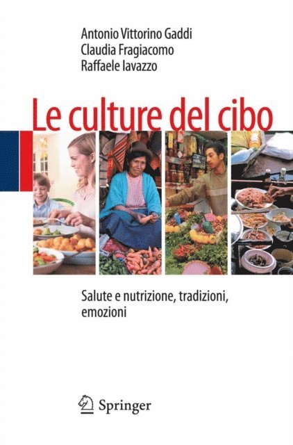 Raffaele Iavazzo, Claudia Fragiacomo, Antonio Gaddi - Le culture del cibo, E-bok