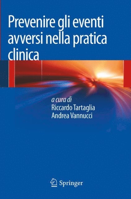 Andrea Vannucci, Riccardo Tartaglia - Prevenire gli eventi avversi nella pratica clinica, E-bok