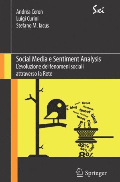 Stefano Maria Iacus, Luigi Curini, Andrea Ceron - Social Media e Sentiment Analysis, E-bok