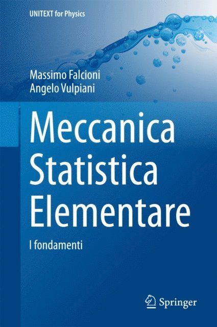 Angelo Vulpiani, Massimo Falcioni - Meccanica Statistica Elementare, E-bok