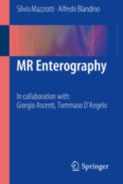 Alfredo Blandino, Silvio Mazziotti - MR Enterography, E-bok