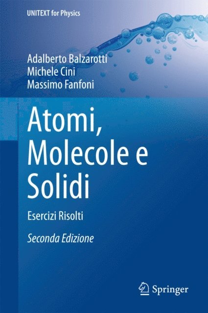 Massimo Fanfoni, Michele Cini, Adalberto Balzarotti - Atomi, Molecole e Solidi, E-bok