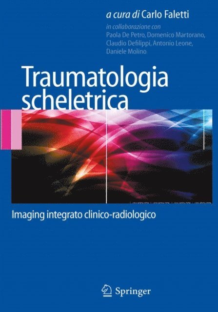 Carlo Faletti - Traumatologia scheletrica, E-bok