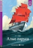 Alexander Grin - ELI Russian Graded Readers RUSSIAN - Alye parusa - Scarlet Sails + Audio, Häftad