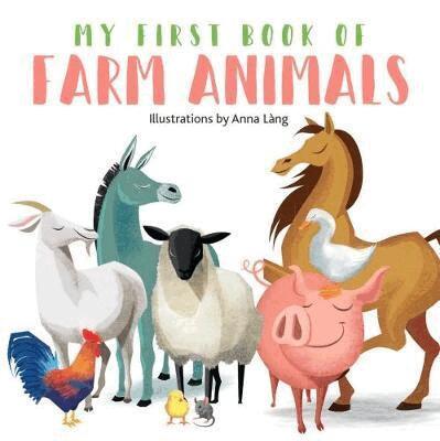 Anna Lang - My First Book of Farm Animals, Kartonnage. Tillgänglighet: Lägg i varukorg