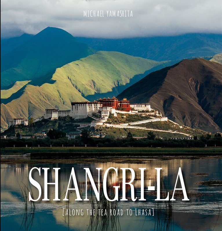 Elizabeth Bibb, Michael Yamashita, Elizabeth Bibb - Shangri-La, Inbunden