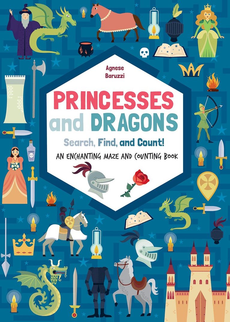Princesses and Dragons: An enchanting maze and counting book, Häftad