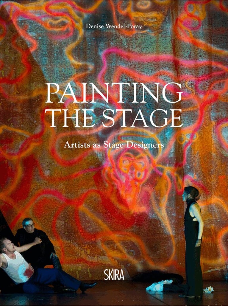 Denise Wendel-Poray - Painting the Stage, Inbunden. Tillgänglighet: Tillfälligt slut