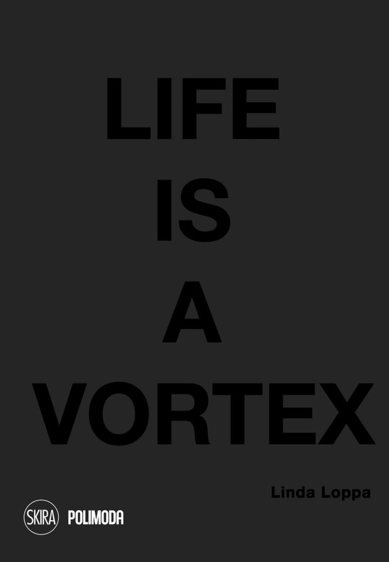 Linda Loppa, Polimoda - Life is a Vortex, Häftad