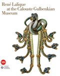 Ren Lalique: at the Calouste Gulbenkian Museum