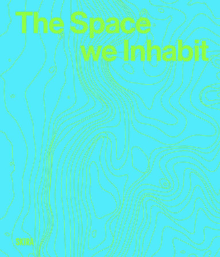 Edith Devaney - Space we inhabit, Inbunden