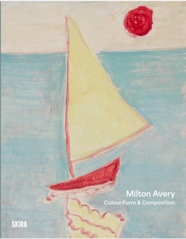 Milton Avery, Edith Devaney - Milton Avery: Color, Form and Composition, Inbunden