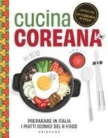 Junhui Lee - Cucina coreana. Preparare in Italia i piatti iconici del K-food, Häftad