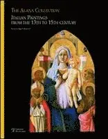 Miklos Boskovits - The Alana Collection: Italian Paintings from the 13th to 15th Century, Inbunden. Tillgänglighet: Tillfälligt slut