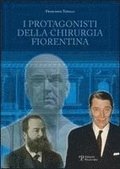 I Protagonisti Della Chirurgia Fiorentina