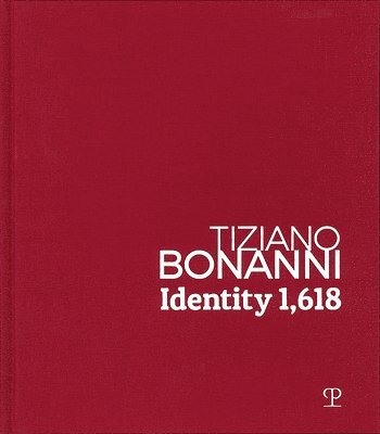 Nicola Nuti - Tiziano Bonanni: Identity 1,618: 1989-2019: Dalla Caduta del Muro Di Berlino All'intelligenza Artificiale / 1989-2019: From the Fall of the Berlin Wal, Inbunden