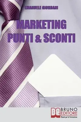 Emanuele Giordani - Marketing Punti & Sconti, Häftad. Tillgänglighet: Lägg i varukorg
