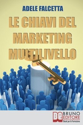 Adele Falcetta - Le Chiavi Del Marketing Multilivello, Häftad. Tillgänglighet: Lägg i varukorg