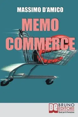 Massimo D'Amico - Memo Commerce, Häftad. Tillgänglighet: Lägg i varukorg