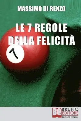Massimo Di Renzo - Le 7 Regole della Felicità, Häftad. Tillgänglighet: Lägg i varukorg
