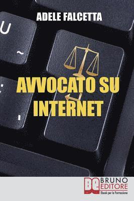 Adele Falcetta - Avvocato su Internet: Come Esercitare e Ampliare la tua Attività Legale Grazie al Web, Häftad. Tillgänglighet: Lägg i varukorg